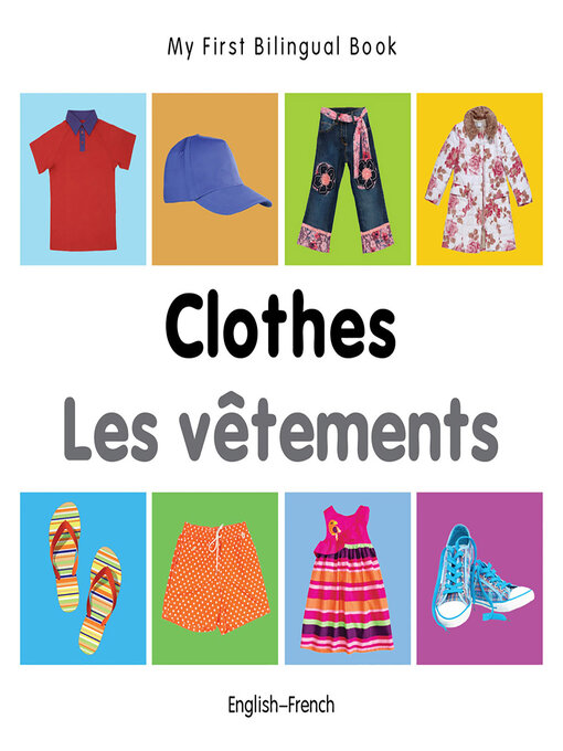 Title details for My First Bilingual Book-Clothes (English-French) by Milet Publishing - Available